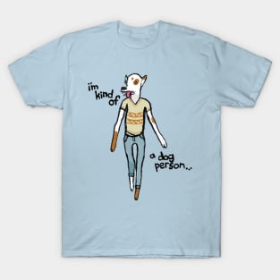 Kind of a Dog Person T-Shirt